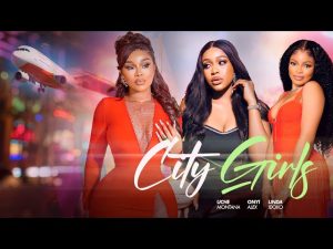 Read more about the article City Girls (2023) Nollywood Movie