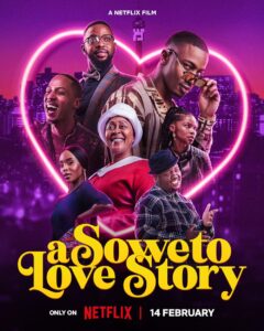 Read more about the article A Soweto Love Story (2024) – SA Movie