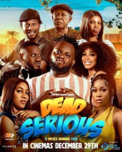 Read more about the article Dead Serious (2024) Nollywood Movie