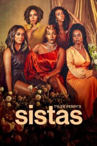 Read more about the article Tyler Perrys Sistas S07 (Episode 16 Added) | Tv Series